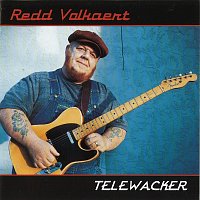 Redd Volkaert – Telewacker