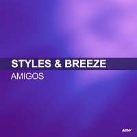 Styles & Breeze, Infextious – Amigos [Styles & Breeze Presents Infextious]