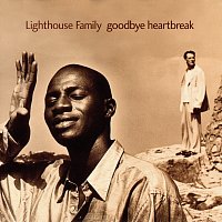 Lighthouse Family – Goodbye Heartbreak