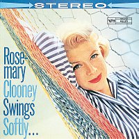 Rosemary Clooney – Swings Softly
