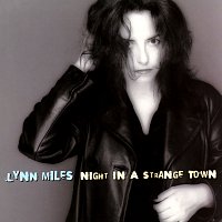 Lynn Miles – Night In A Strange Town