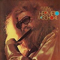 Hermeto Pascoal – A Música Livre De Hermeto Paschoal