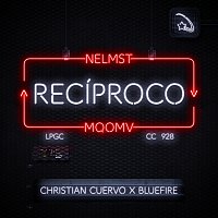 Christian Cuervo, BlueFire – Recíproco