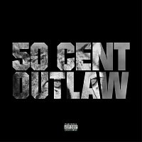 50 Cent – Outlaw