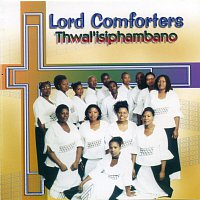 Lord Comforters – Thwal'Isiphambano