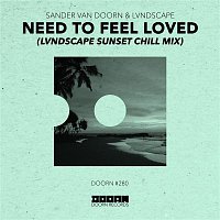 Sander van Doorn & LVNDSCAPE – Need To Feel Loved (LVNDSCAPE Sunset Chill Mix)