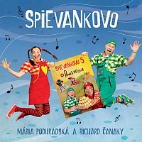 Mária Podhradská, Richard Čanaky, Spievankovo – Piesne z DVD Spievankovo 5 + bonusy