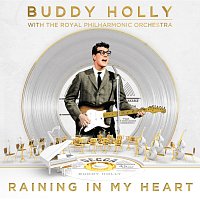 Buddy Holly, Royal Philharmonic Orchestra – Raining In My Heart