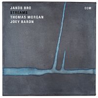 Jakob Bro, Thomas Morgan, Joey Baron – Streams