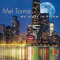 Mel Torme – My Night To Dream
