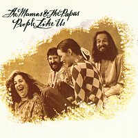 The Mamas & The Papas – People Like Us