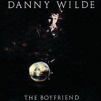Danny Wilde – The Boyfriend