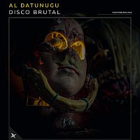 AL Datunugu – Disco Brutal