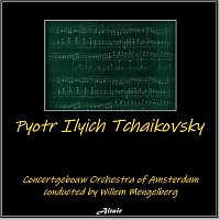 The Concertgebouw Orchestra of Amsterdam – Pyotr Ilyich Tchaikovsky