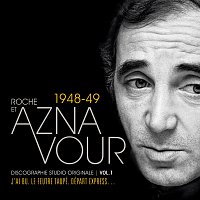 Charles Aznavour, Pierre Roche – Vol. 1 - 1948/49 Discographie studio originale