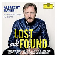 Albrecht Mayer, Kammerakademie Potsdam – Lost And Found - Oboenkonzerte des 18. Jahrhunderts von Hoffmeister, Lebrun, Fiala und Koželuh