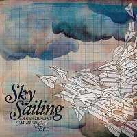 Sky Sailing – An Airplane Carried Me To Bed
