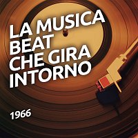 Various  Artists – 1966 - La musica BEAT che gira intorno