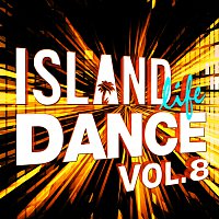 Různí interpreti – Island Life Dance [Vol. 8]