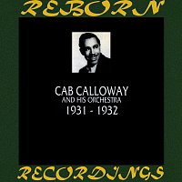 Cab Calloway, His Orchestra – 1931-1932 (HD Remastered)