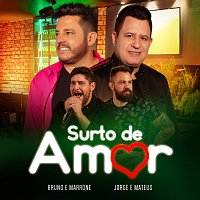 Bruno & Marrone, Jorge & Mateus – Surto De Amor [Ao Vivo]