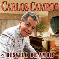 Carlos Campos – Desvelo de Amor
