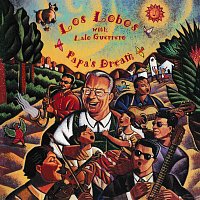 Los Lobos, Lalo Guerrero – Papa's Dream