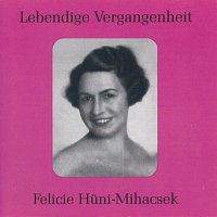 Lebendige Vergangenheit - Felicie Huni-Mihacsek