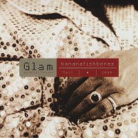 Bananafishbones – Glam (Going Out Tonight)