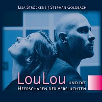 Lisa Strockens, Stephan Goldbach – LouLou und die Heerscharen der Verfluchten