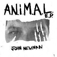 John Newman – A.N.i.M.A.L