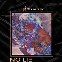 Elmee, DJ Weezy – No Lie (feat. DJ Weezy)