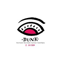 Dunk – E Altro