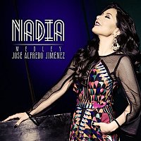 Nadia – Medley José Alfredo Jiménez (Qué Bonito Amor / Amanecí En Tus Brazos / Si Nos Dejan / El Rey)