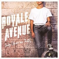 Royale Avenue – Lady (Hear Me 2nite)