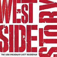 New Broadway Cast of West Side Story – West Side Story - The New Broadway Cast Recording