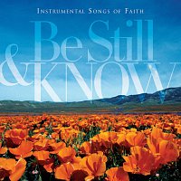 Přední strana obalu CD Be Still & Know: Instrumental Songs Of Faith