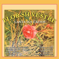 Flor Silvestre – Canta Sus Éxitos