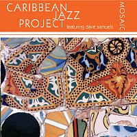 Caribbean Jazz Project, Dave Samuels – Mosaic