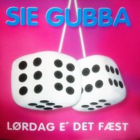 SIE GUBBA – Lordag e'det faest [Remastered]