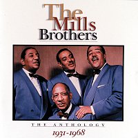 The Mills Brothers – The Anthology: 1931 - 1968