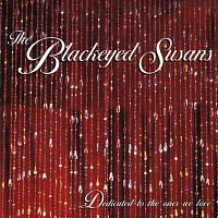The Blackeyed Susans – Dedicated To The Ones We Love