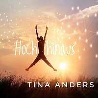 Tina Anders – Hoch Hinaus
