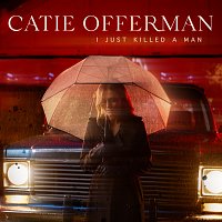 Catie Offerman – I Just Killed A Man