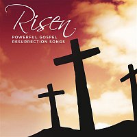 Various  Artists – Risen Powerful Gospel Resurrection Songs