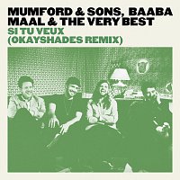 Mumford & Sons, Baaba Maal, The Very Best – Si Tu Veux [OkayShades Remix]