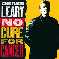Denis Leary – No Cure For Cancer
