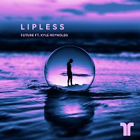 Lipless, Kyle Reynolds – Future