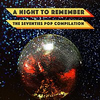 A Night To Remember: Seventies Pop Compilation