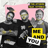 The Otherz, Vitório – Me And You